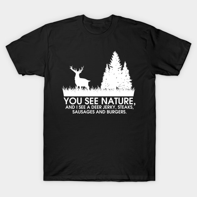 You See Nature & I See A Deer Jerky Streaks T-Shirt by Meow_My_Cat